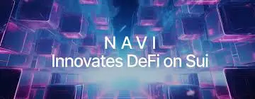 NAVI inovira DeFi na platformi Sui s futurističkim dizajnom digitalnih kocki. Kampanja ondo finance