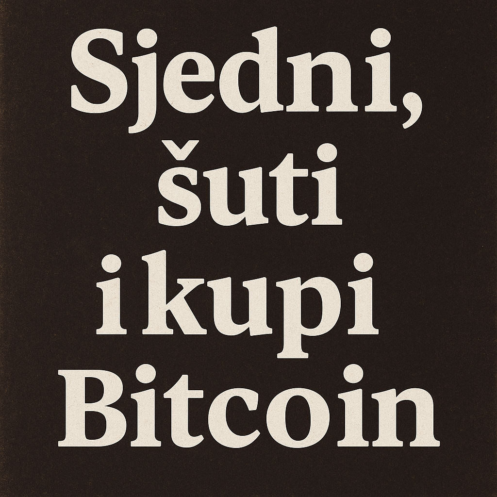 šuti i kupi Bitcoin