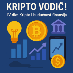 Kripto vodič: Bitcoin, kriptovalute i budućnost digitalnih financija.