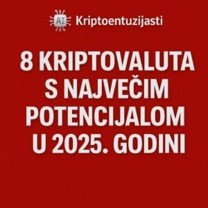 Top 8 kriptovaluta s najvećim potencijalom za ulaganje 2025, AI analiza, Kriptoentuzijasti.