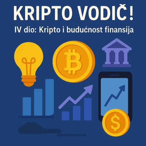 Kripto vodič: Bitcoin, kriptovalute i budućnost digitalnih financija.budućnost financija