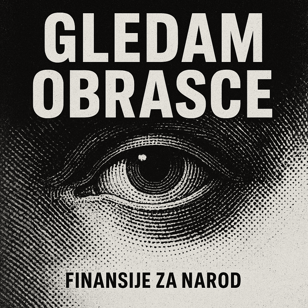 Crno-bijeli plakat: budno oko nadzire finansije za narod.GLEDAM OBRASCE