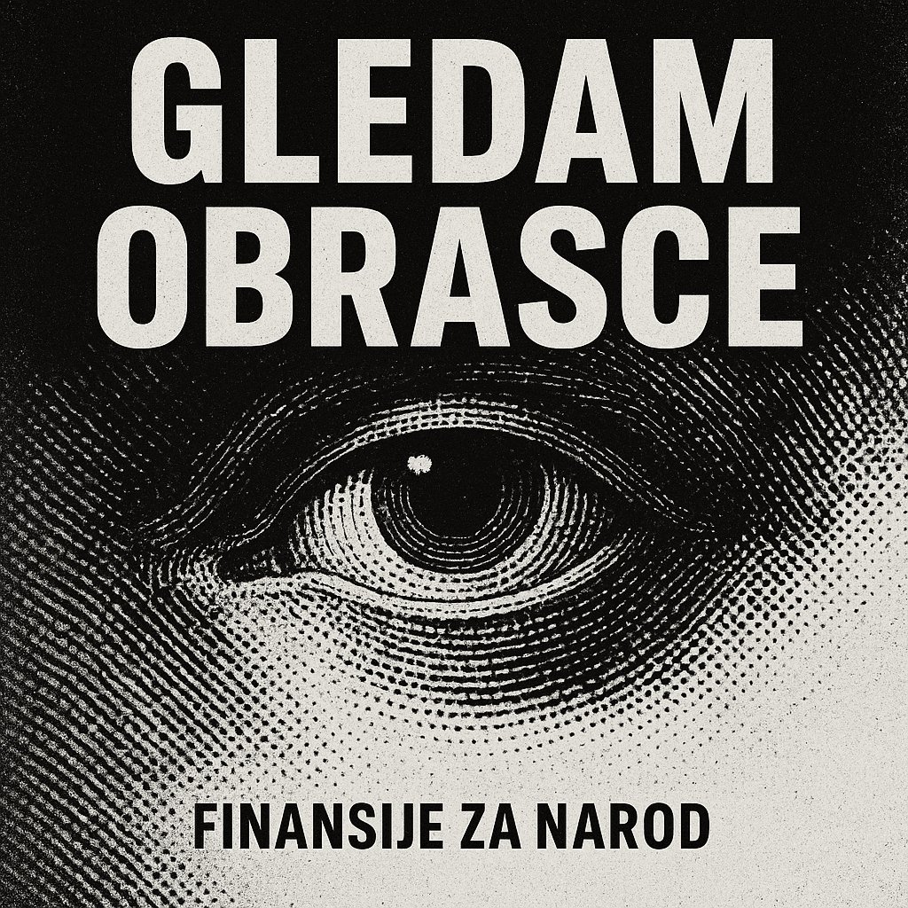 Crno-bijeli plakat: budno oko nadzire finansije za narod.GLEDAM OBRASCE