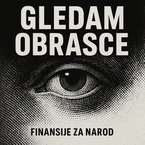 Crno-bijeli plakat: budno oko nadzire finansije za narod.GLEDAM OBRASCE