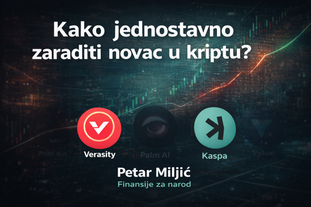 Petar Miljić o jednostavnoj zaradi novca u kriptu: Verasity, Palm AI, Kaspa.