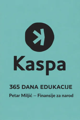 Naslovnica Kaspa: Petar Miljič Finansije za narod, 365 dana edukacije.