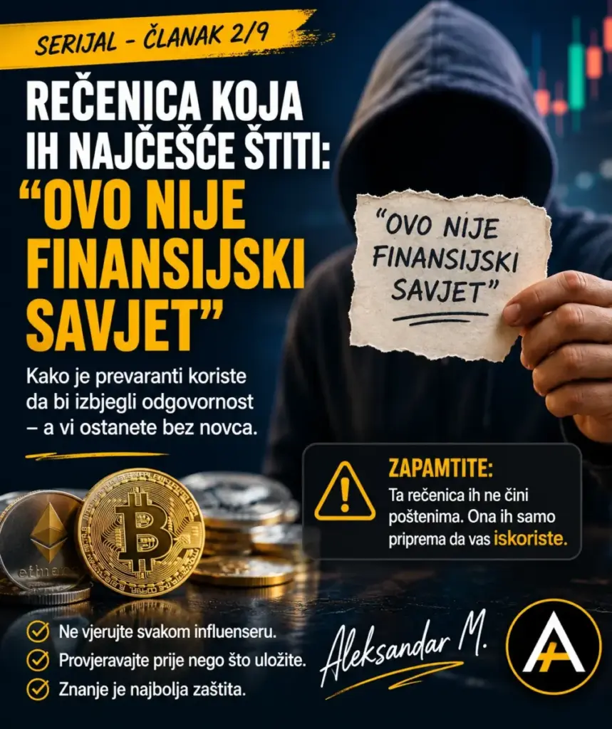 Rečenica koja ih najčešće štiti — „Ovo nije finansijski savjet“ 